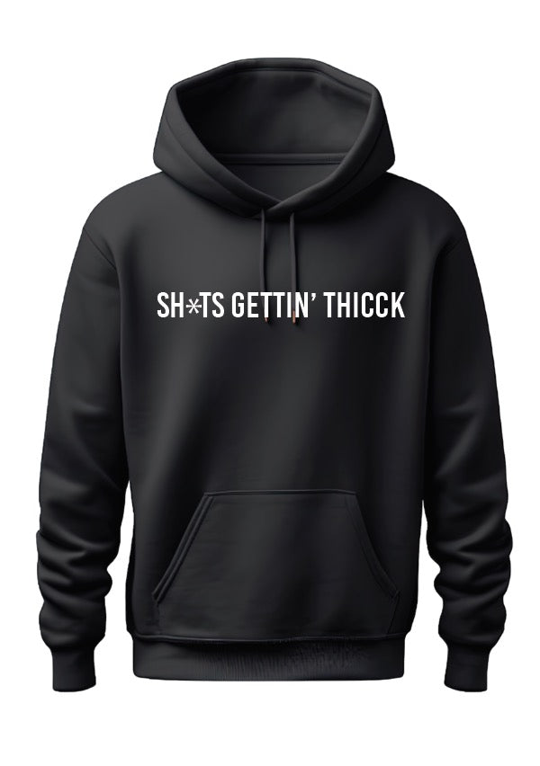 SH*TS GETTIN THICCK Global Prenup Black Hoodie with Global Logo on the back.