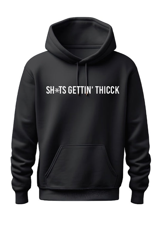 SH*TS GETTIN THICCK Global Prenup Black Hoodie with Global Logo on the back.